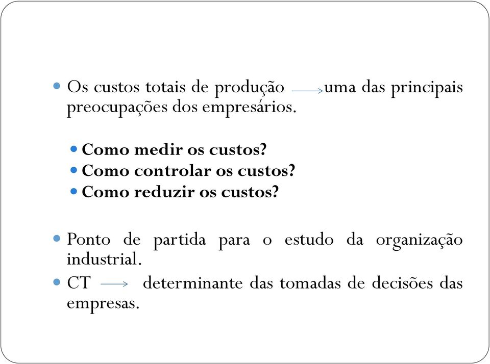 Como reduzir os custos?