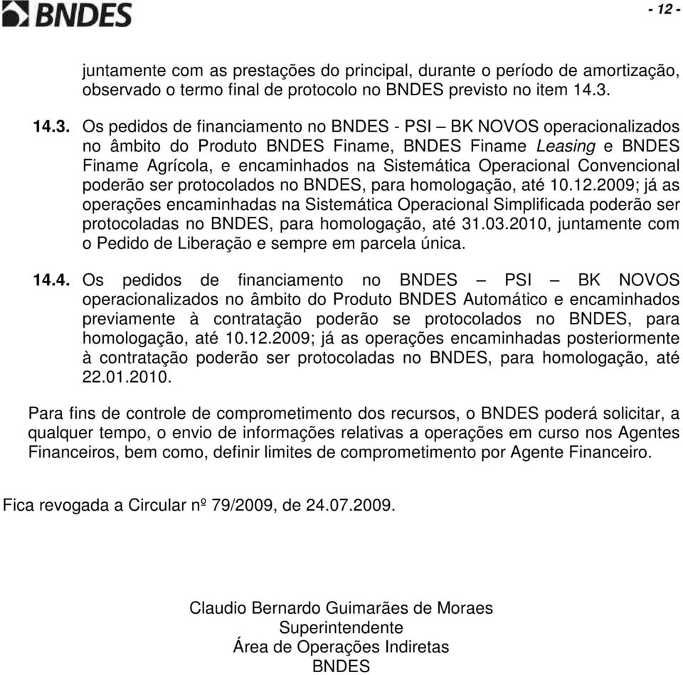 Convencional poderão ser protocolados no BNDES, para homologação, até 10.12.