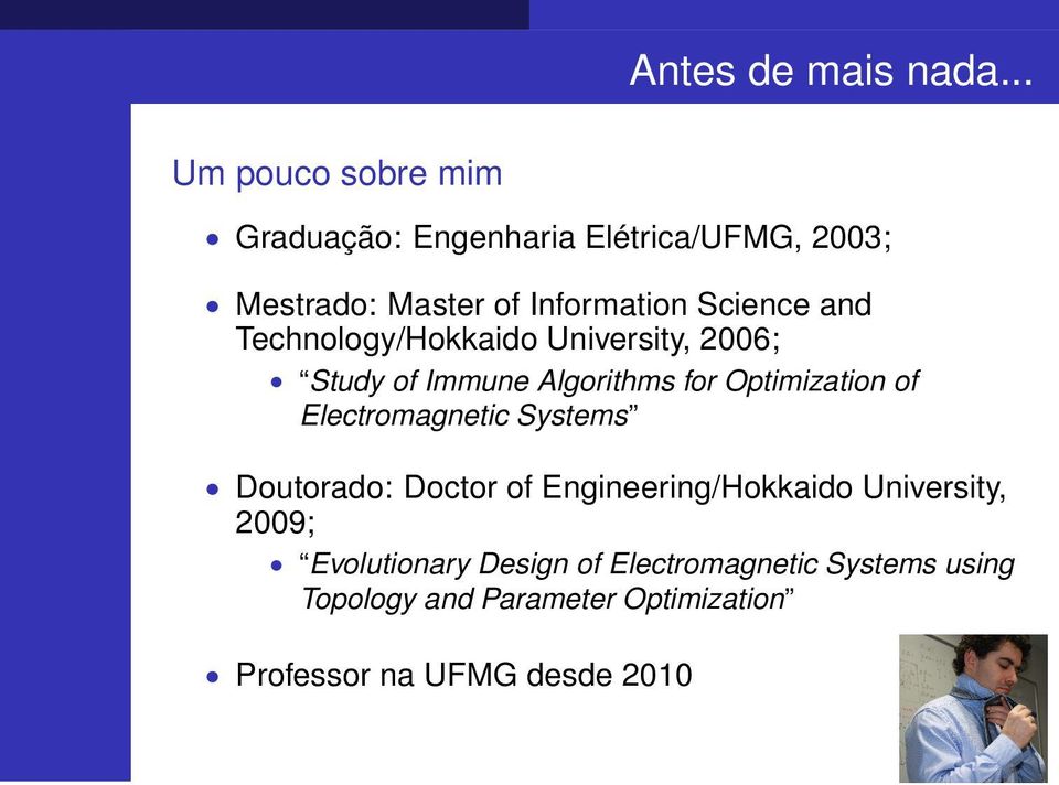 Science and Technology/Hokkaido University, 2006; Study of Immune Algorithms for Optimization of