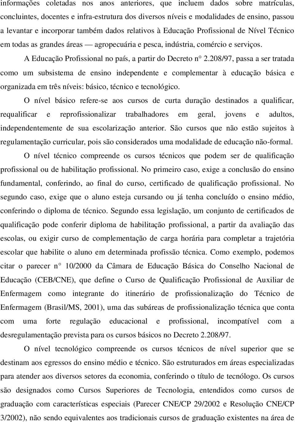 A Educação Profissional no país, a partir do Decreto n 2.