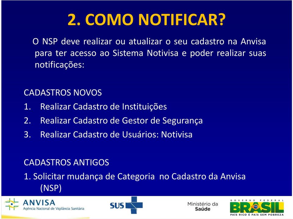 Notivisa e poder realizar suas notificações: CADASTROS NOVOS 1.