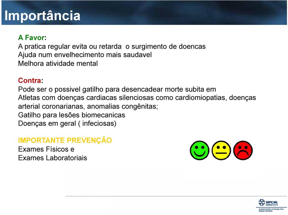 com doenças cardiacas silenciosas como cardiomiopatias, doenças arterial coronarianas, anomalias congênitas;