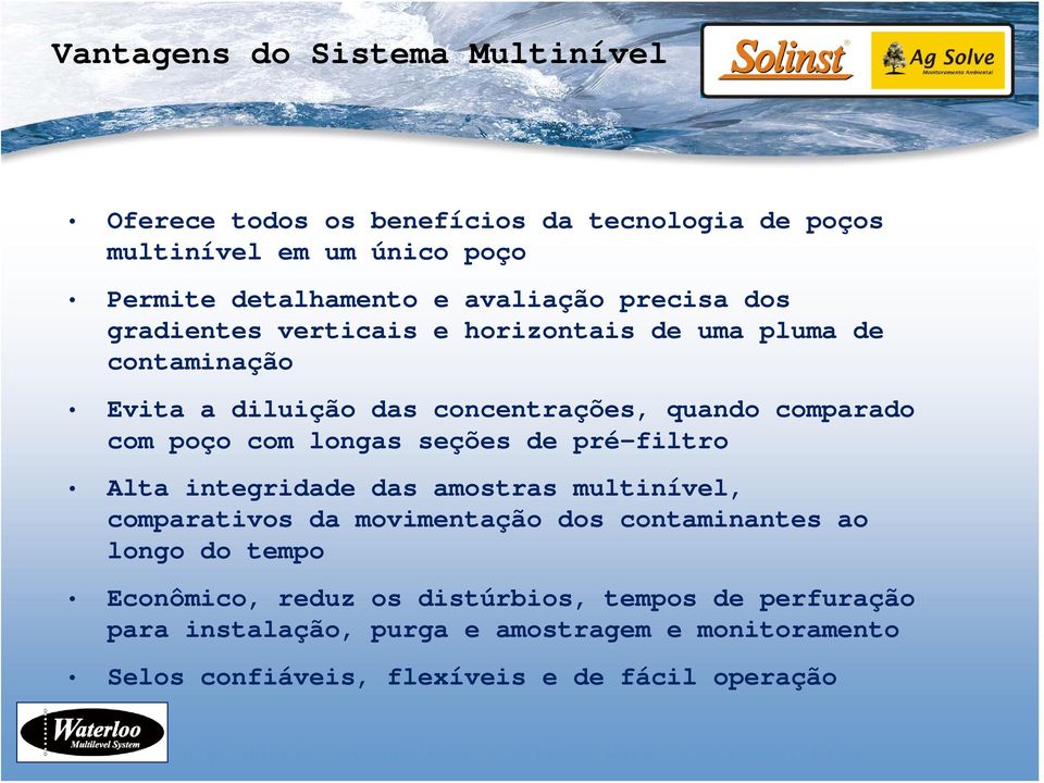 longas seções de pré-filtro Alta integridade das amostras multinível, comparativos da movimentação dos contaminantes ao longo do tempo