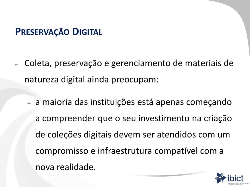 começando a compreender que o seu investimento na criação de coleções