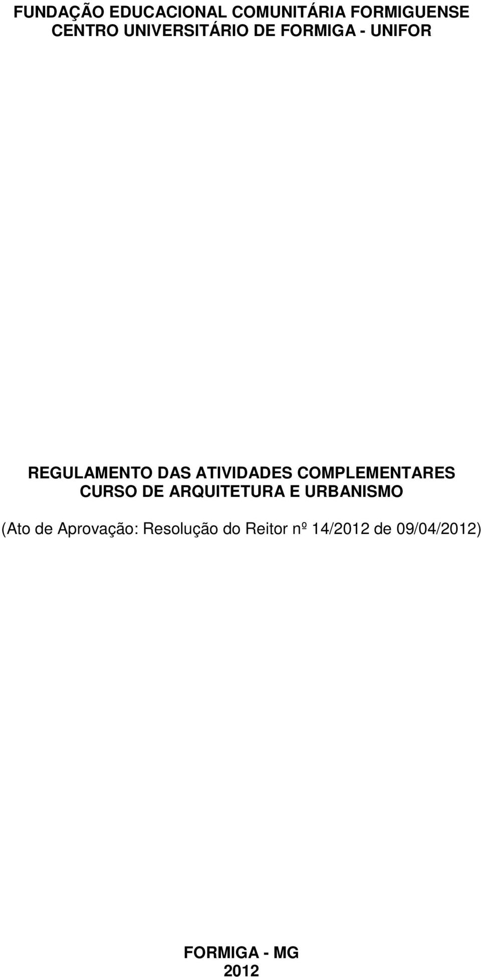 COMPLEMENTARES CURSO DE ARQUITETURA E URBANISMO (Ato de