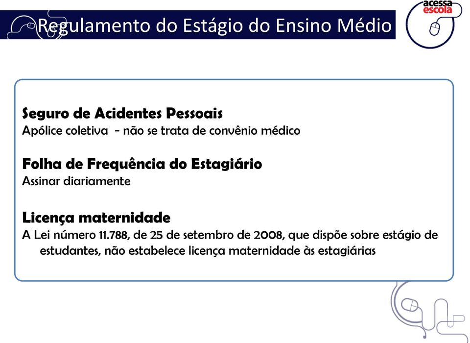 Assinar diariamente Licença maternidade A Lei número 11.