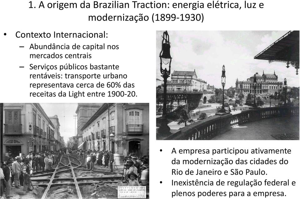 transporte urbano representava cerca de 60% das receitas da Light entre 1900-20.