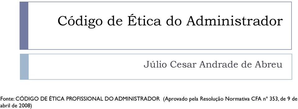 PROFISSIONAL DO ADMINISTRADOR (Aprovado pela