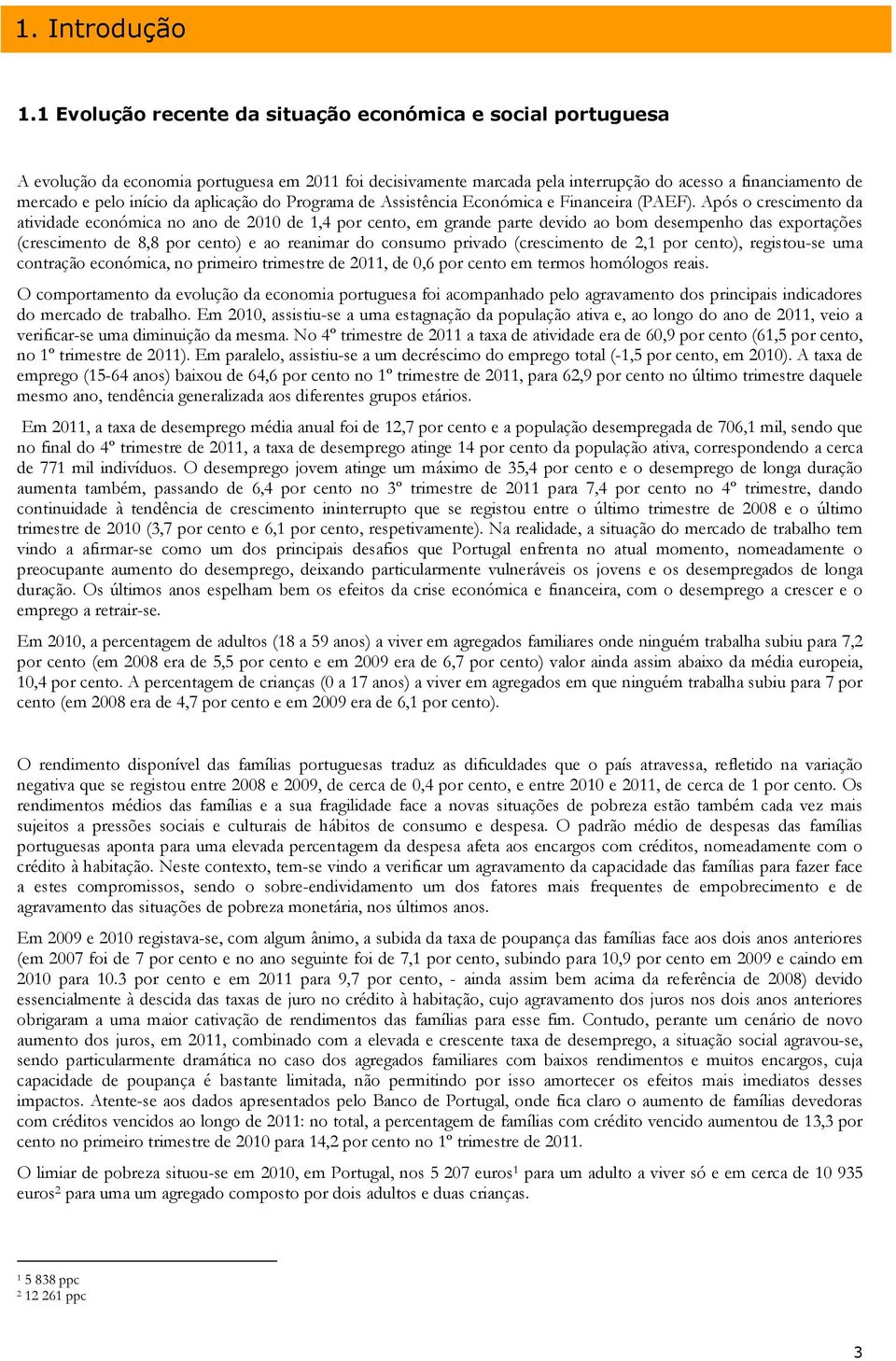 d Assistência Económica Financira (PAEF).