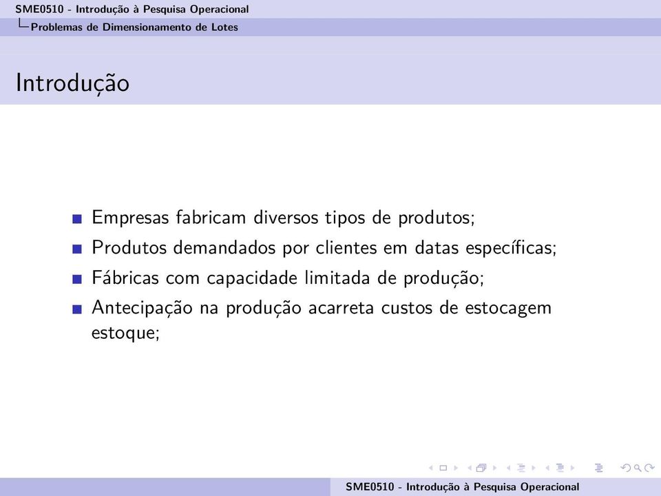 clientes em datas específicas; Fábricas com capacidade limitada