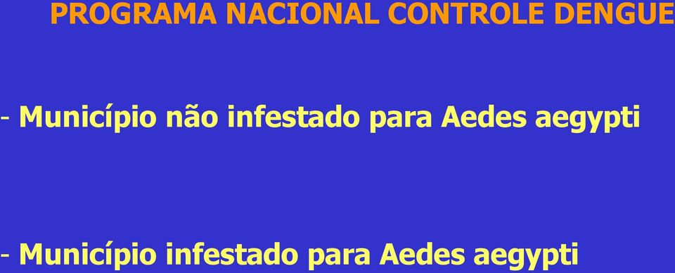 infestado para Aedes aegypti