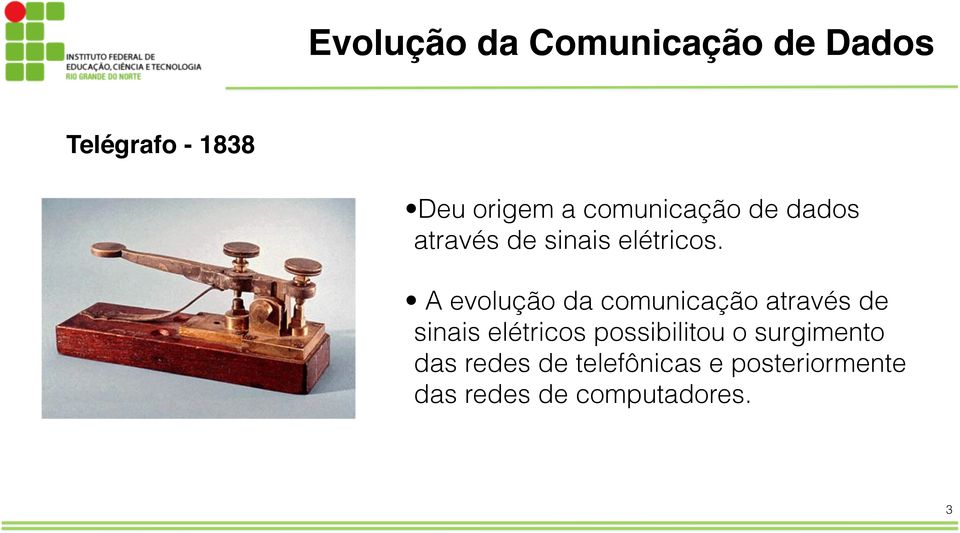 A evolução da comunicação através de sinais elétricos