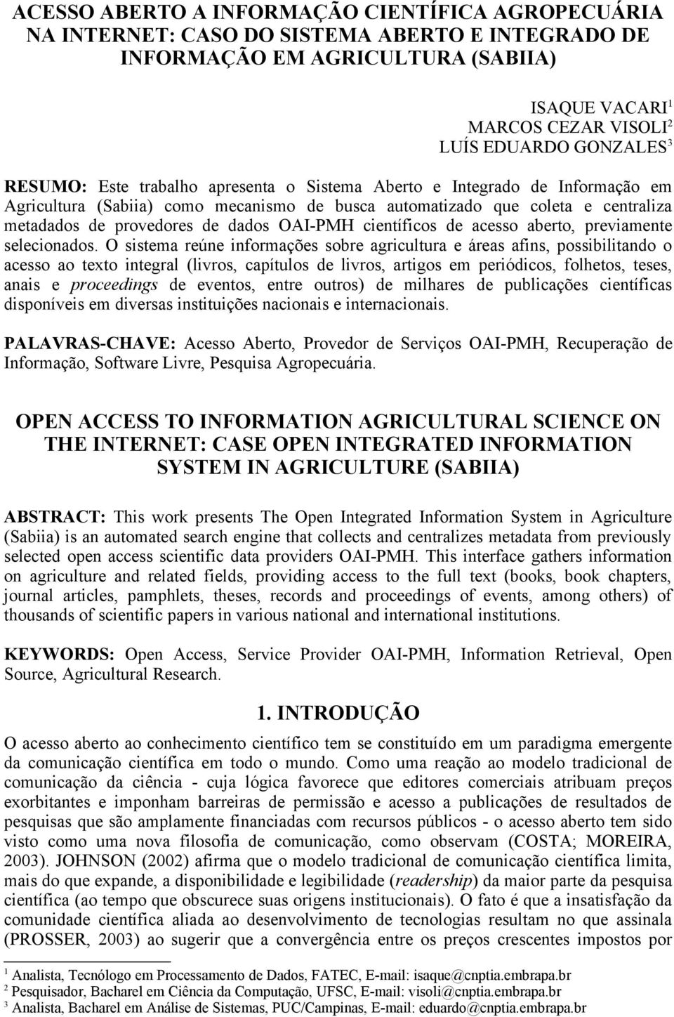 OAI-PMH científicos de acesso aberto, previamente selecionados.