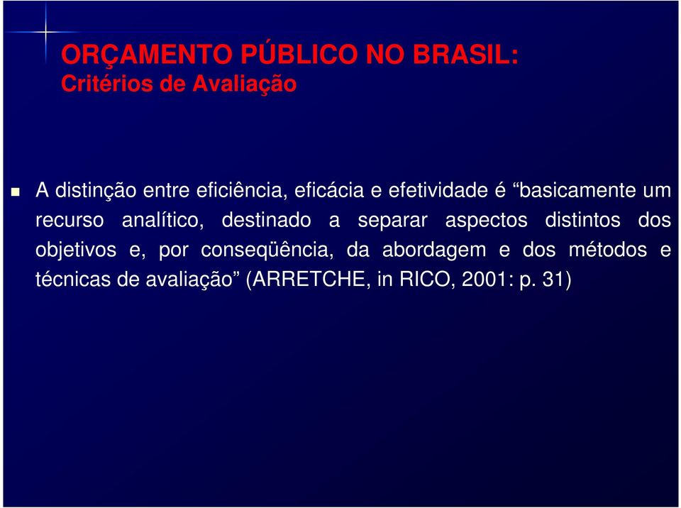 destinado a separar aspectos distintos dos objetivos e, por conseqüência,