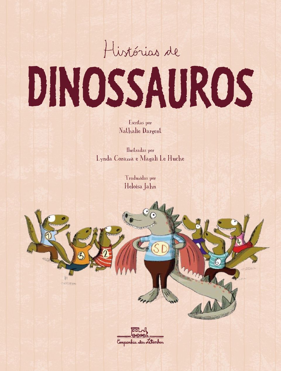 Histórias de dinossauros - Nathalie Dargent - Grupo Companhia das