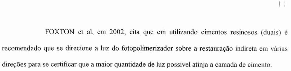 sobre a restauração indireta em várias direções para se