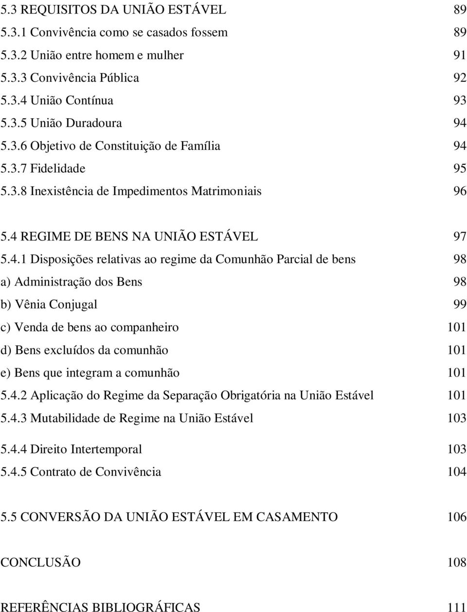 REGIME DE BENS NA UNIÃO ESTÁVEL 97 5.4.