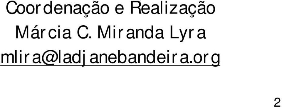 C. Miranda Lyra