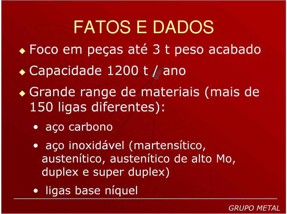 diferentes): aço carbono aço inoxidável (martensítico,