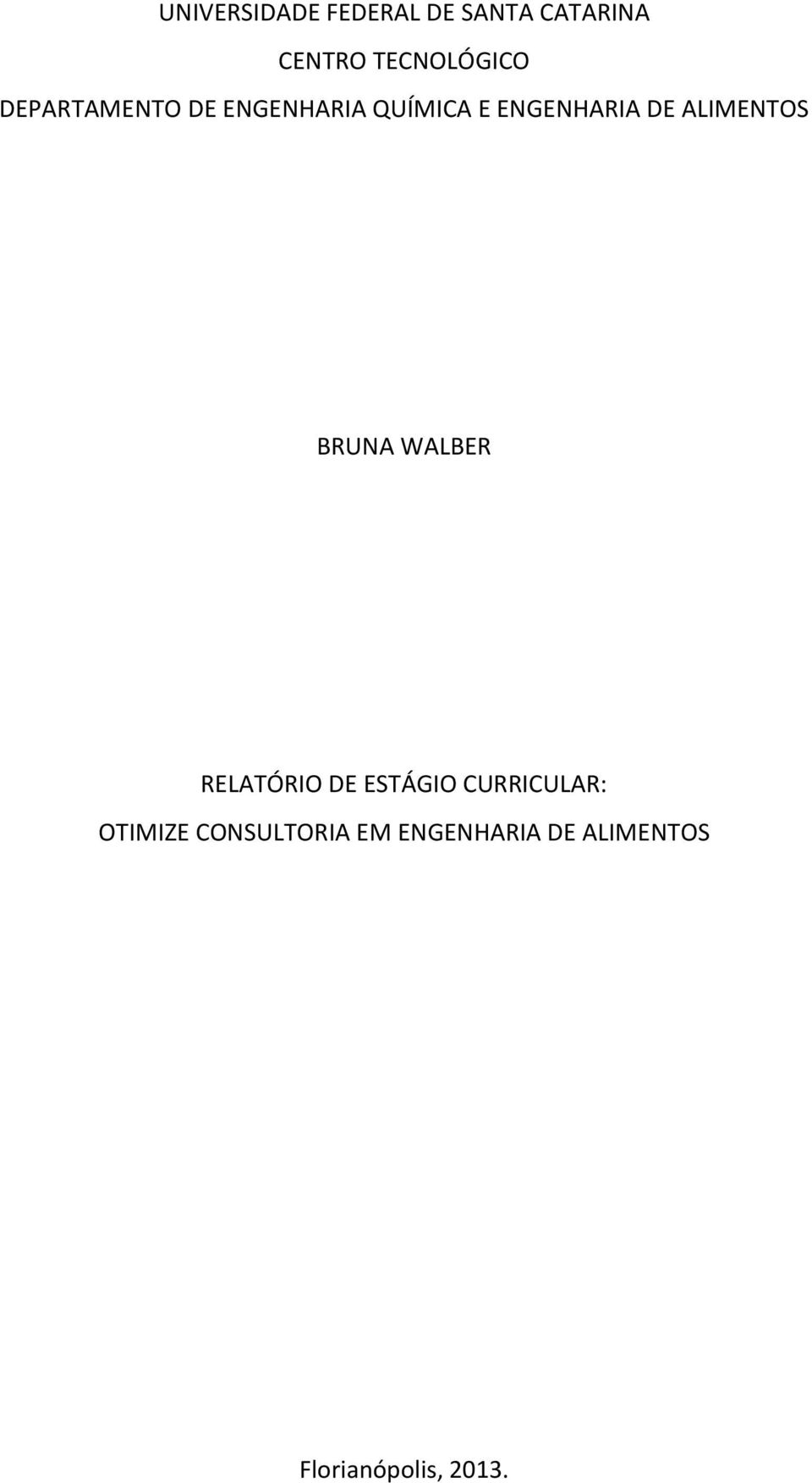 ALIMENTOS BRUNA WALBER RELATÓRIO DE ESTÁGIO CURRICULAR: