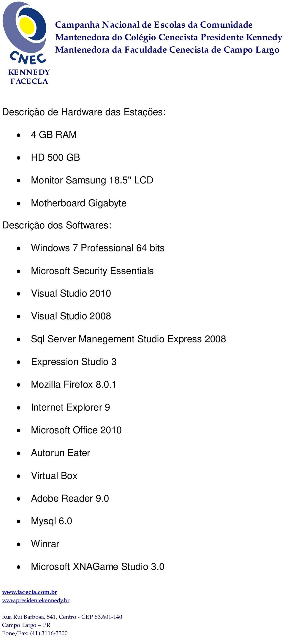 Essentials Visual Studio 2010 Visual Studio 2008 Sql Server Manegement Studio Express 2008 Expression Studio 3