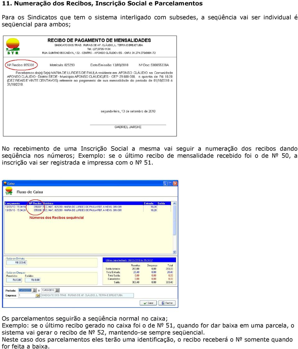 inscrição vai ser registrada e impressa com o 51.