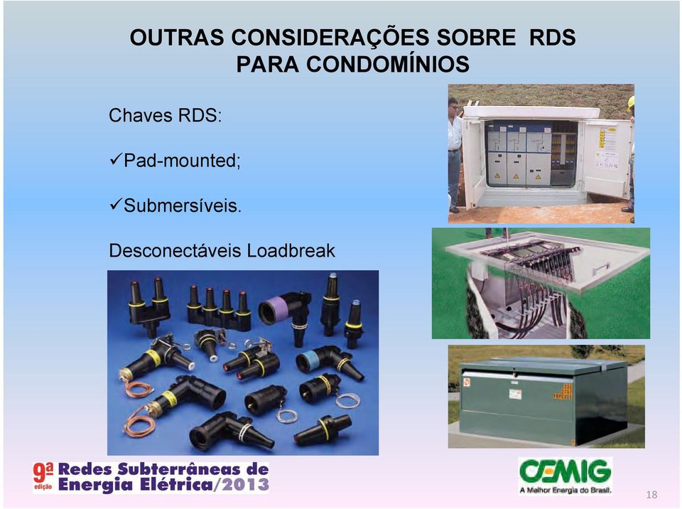 RDS: Pad-mounted;