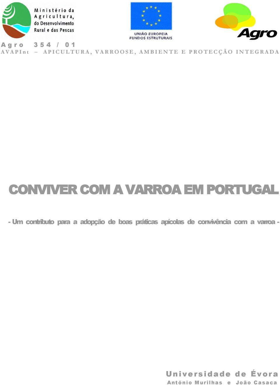 EM PORTUGAL - Um contributo para a adopção de boas práticas apícolas de