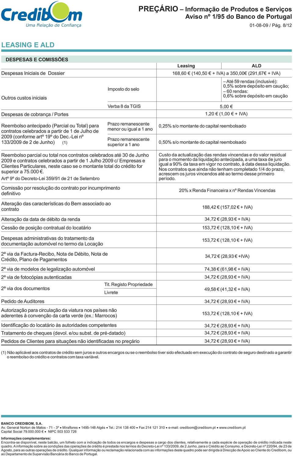 (conforme rtº 19º do c.