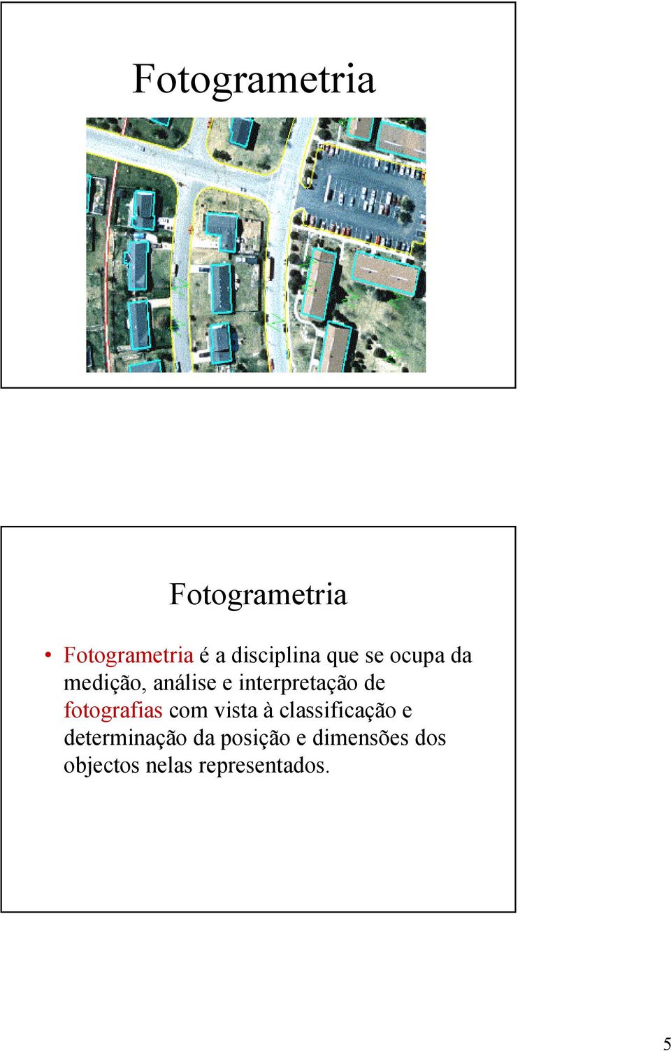 interpretação de fotografias com vista à classificação