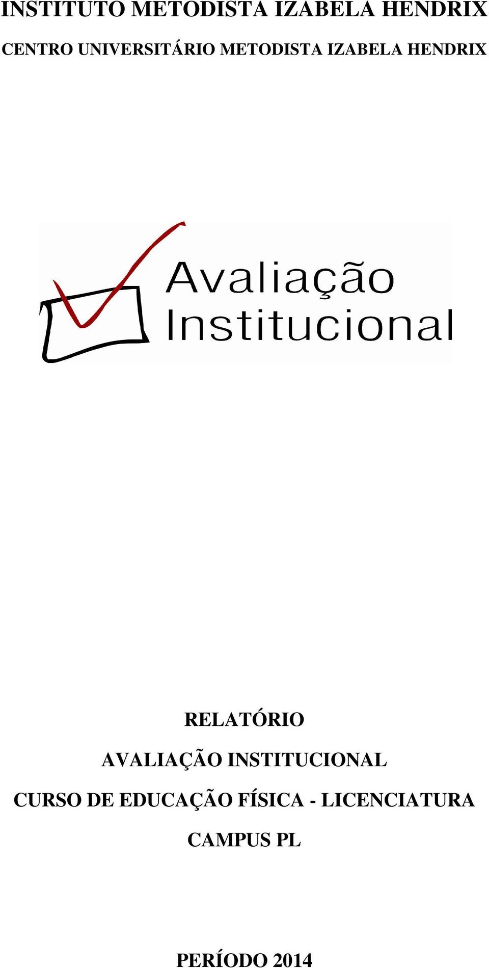 RELATÓRIO AVALIAÇÃO INSTITUCIONAL CURSO DE