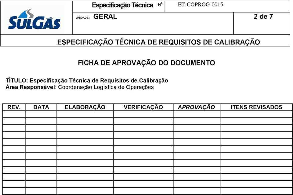 Calibração Área Responsável: Coordenação Logística de