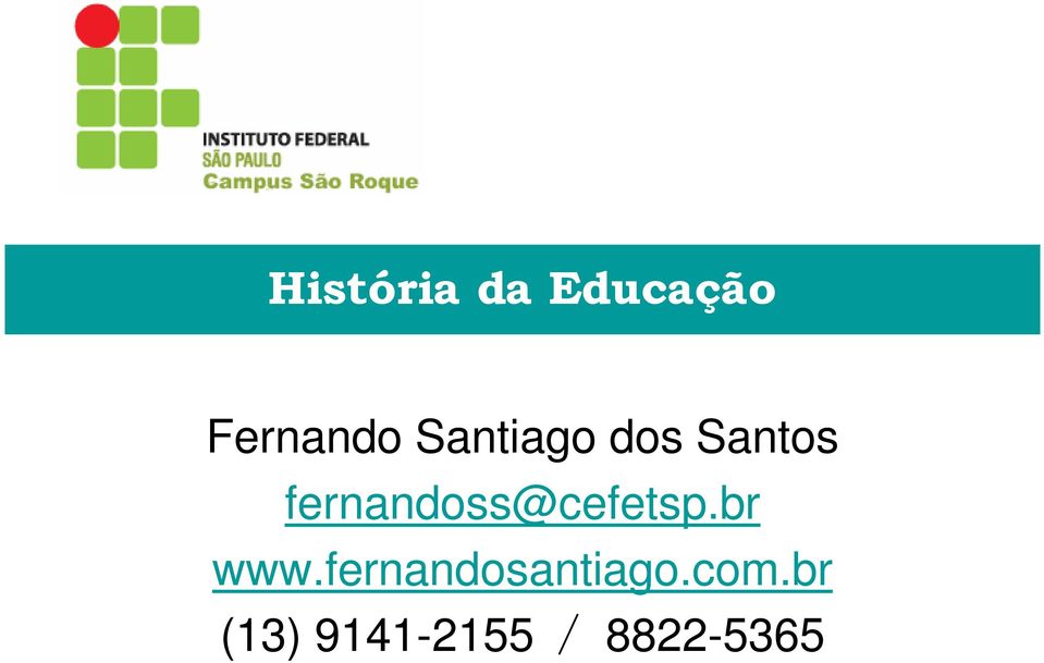 fernandoss@cefetsp.br www.