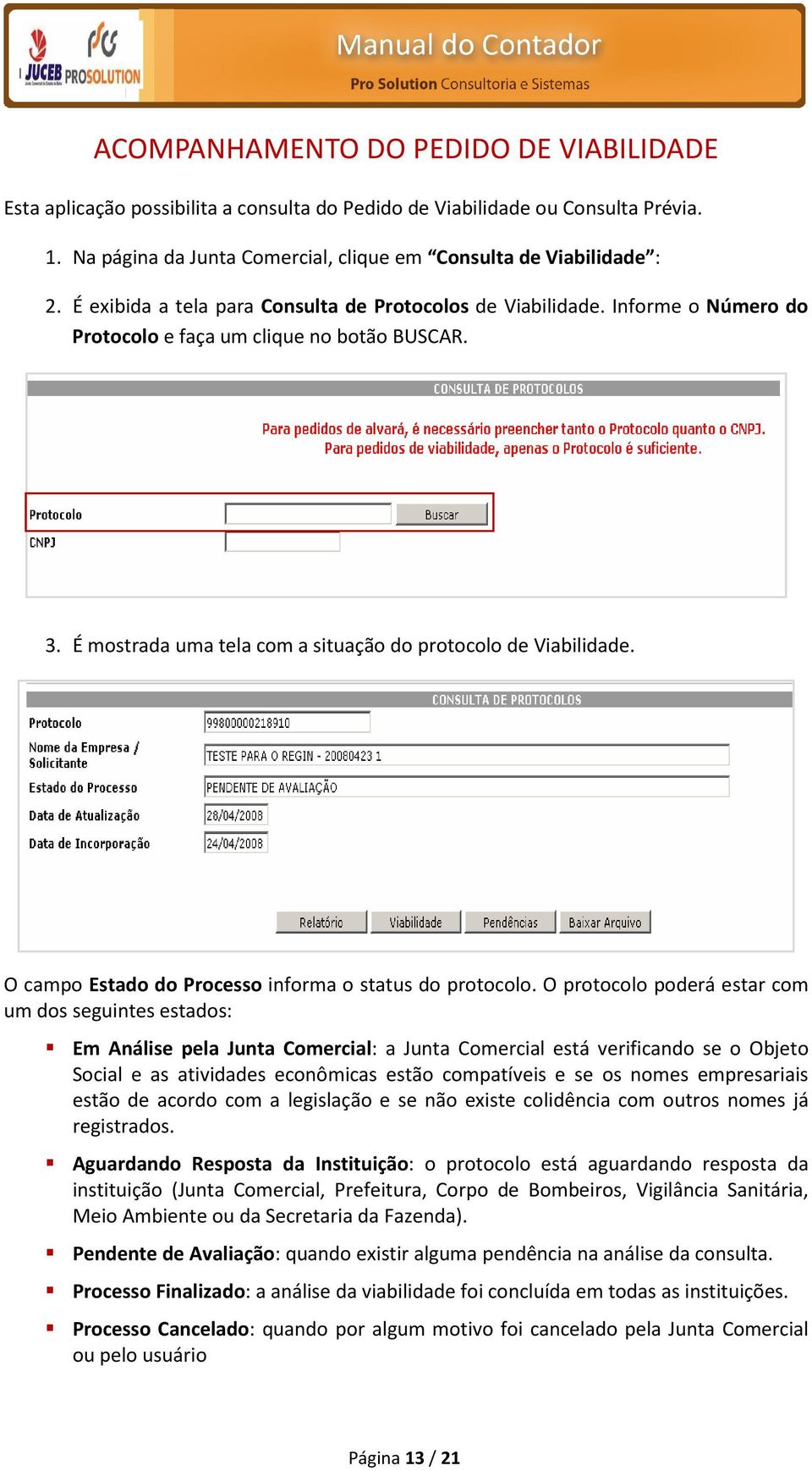 O campo Estado do Processo informa o status do protocolo.