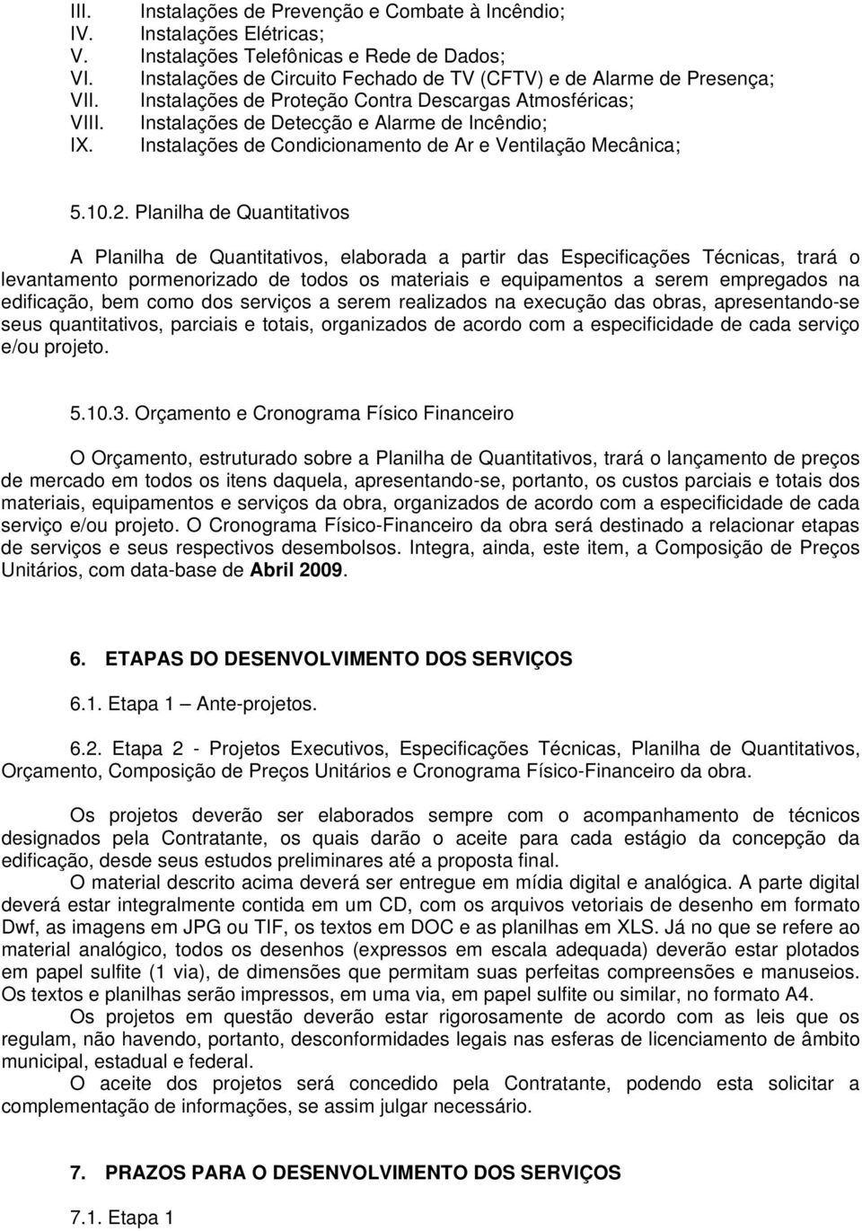 Instalações de Condicionamento de Ar e Ventilação Mecânica; 5.10.2.