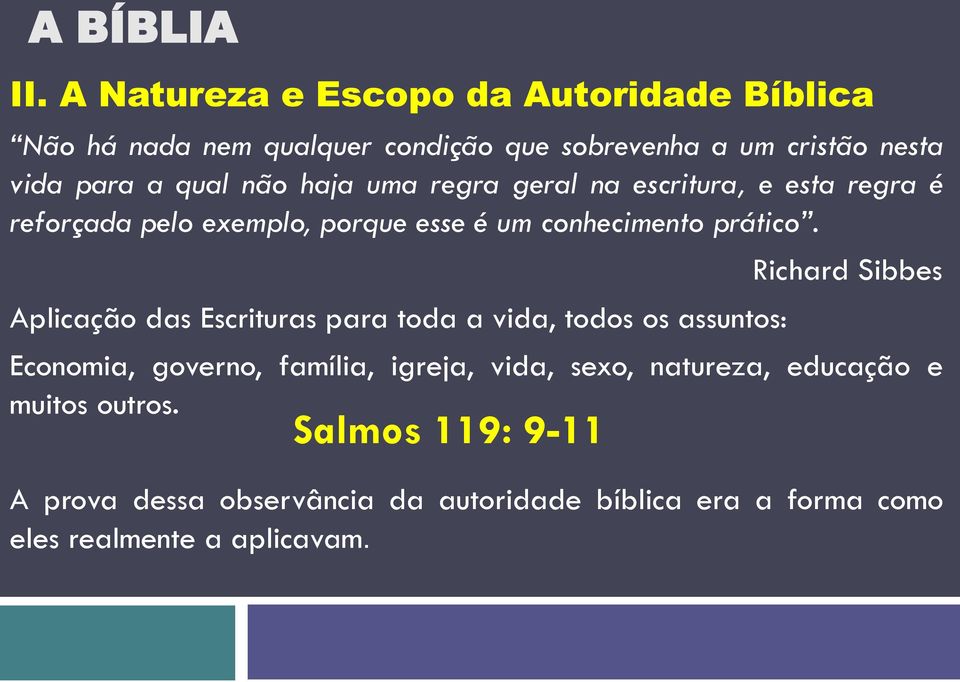 Aplicação das Escrituras para toda a vida, todos os assuntos: Richard Sibbes Economia, governo, família, igreja, vida, sexo,