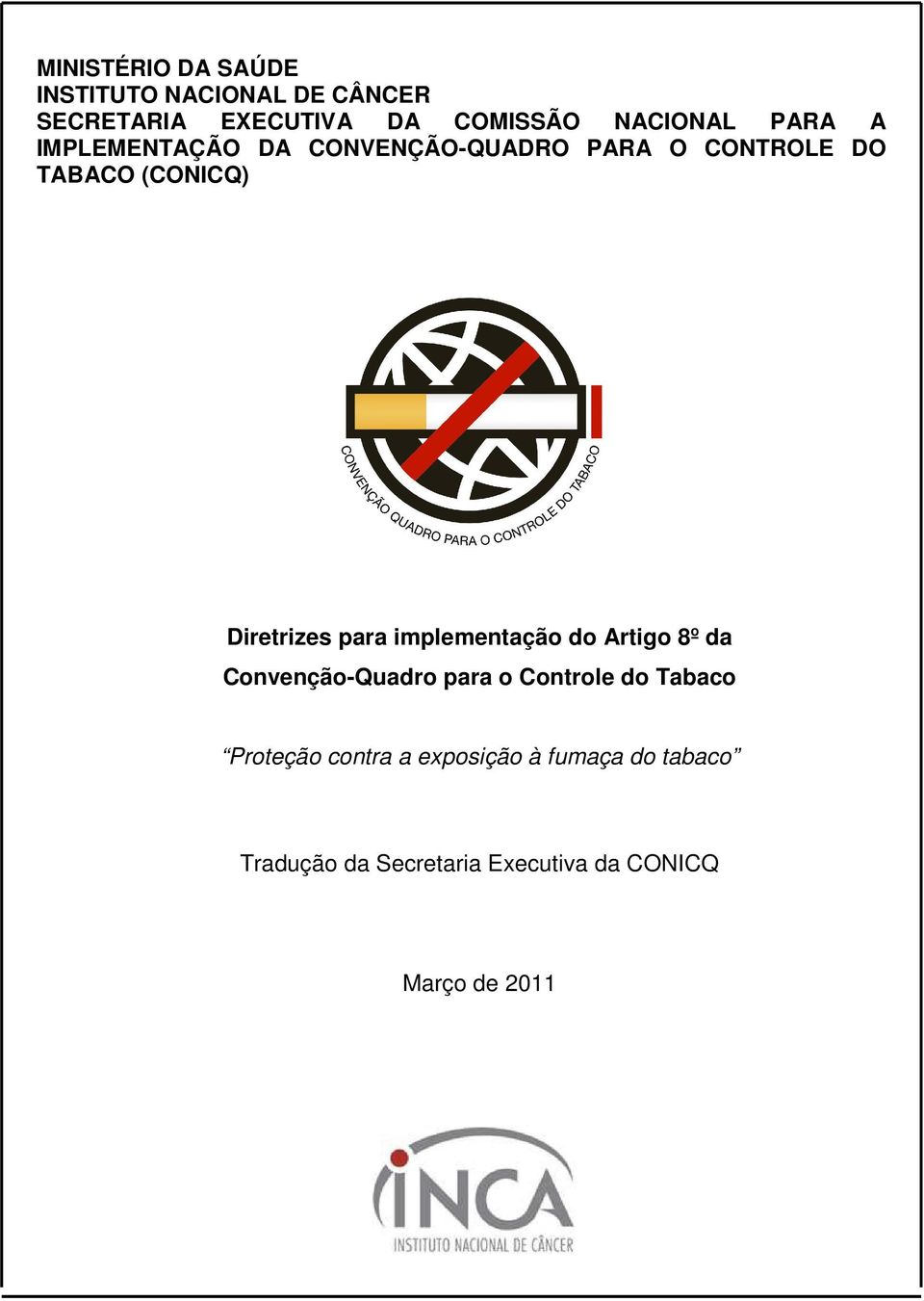 Diretrizes para implementação do Artigo 8º da Convenção-Quadro para o Controle do Tabaco