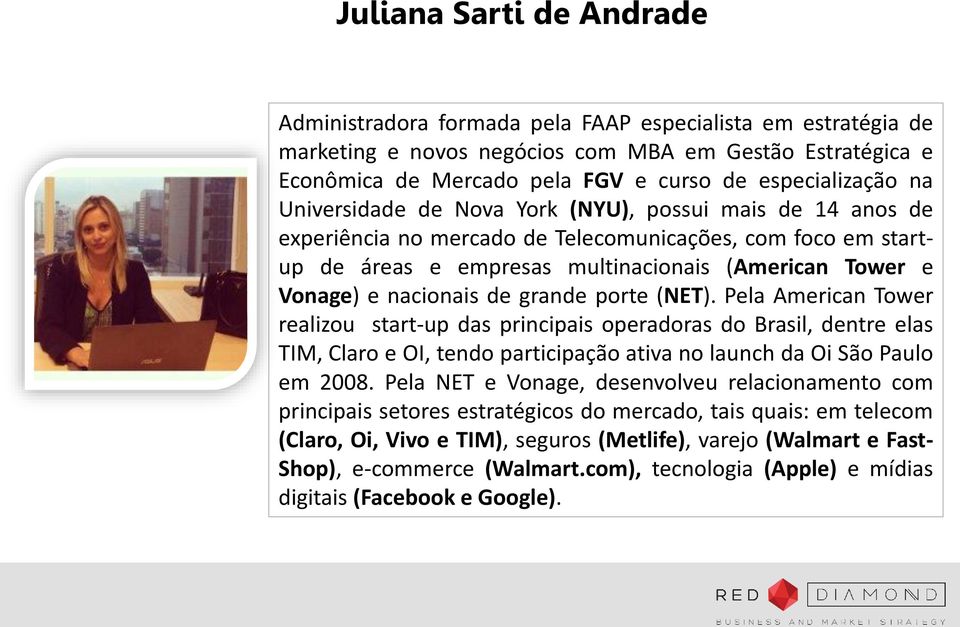 Vonage) e nacionais de grande porte (NET).