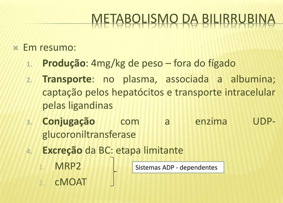 transporte intracelular pelas ligandinas 3.