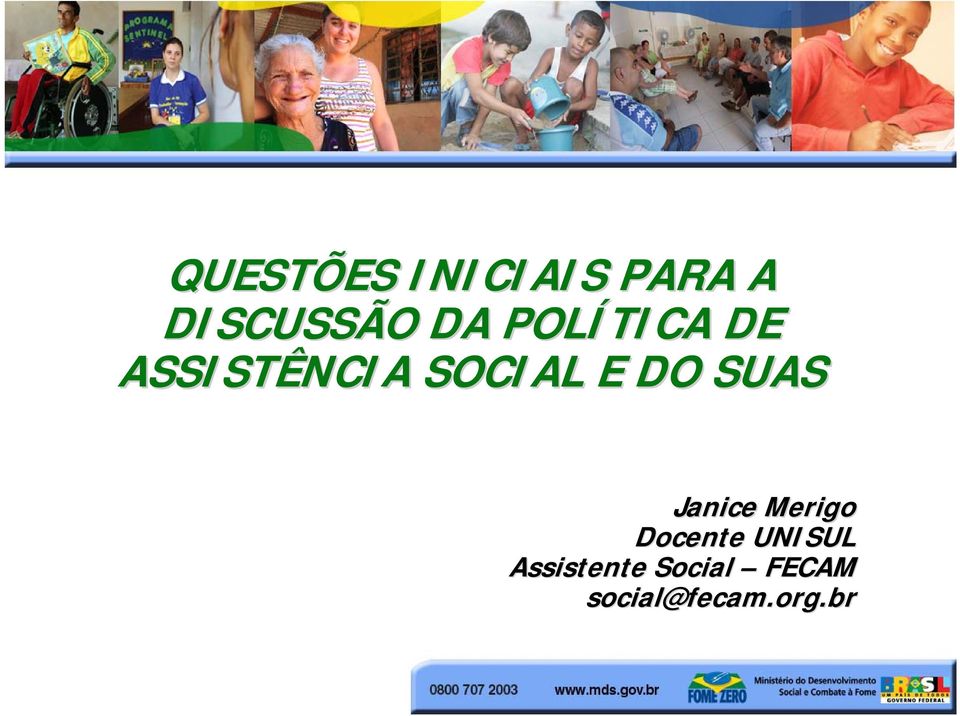 SUAS Janice Merigo Docente UNISUL