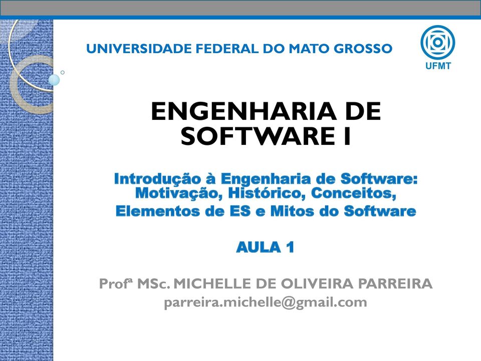 Conceitos, Elementos de ES e Mitos do Software AULA 1 Profª