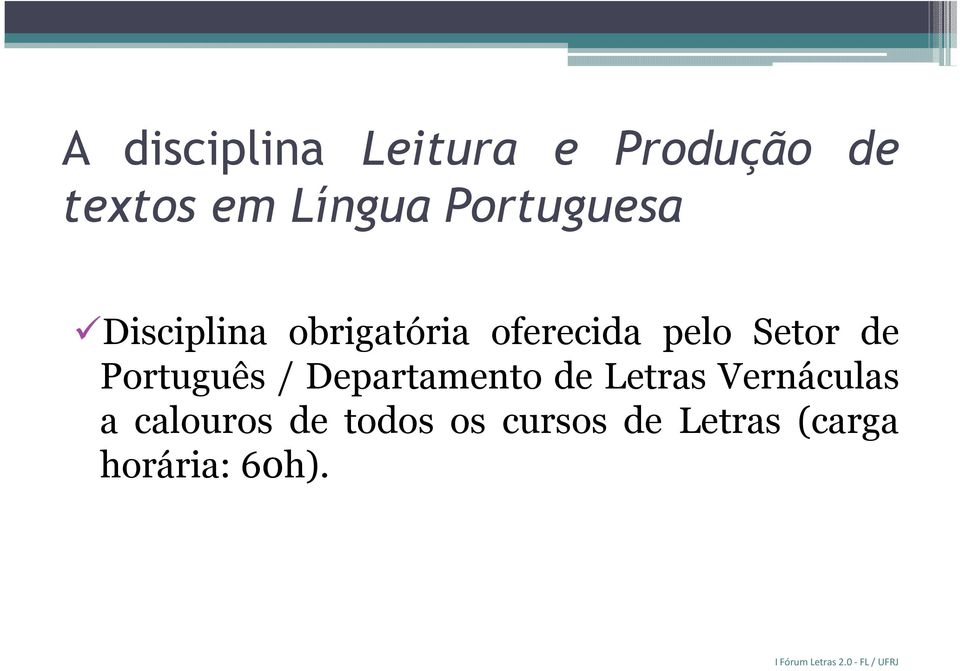 de Português / Departamento de Letras Vernáculas a