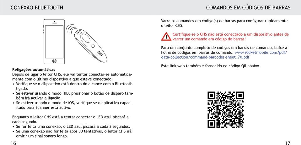 Para um conjunto completo de códigos em barras de comando, baixe a Folha de códigos em barras de comando: www.socketmobile.com/pdf/ data-collection/command-barcodes-sheet_7x.