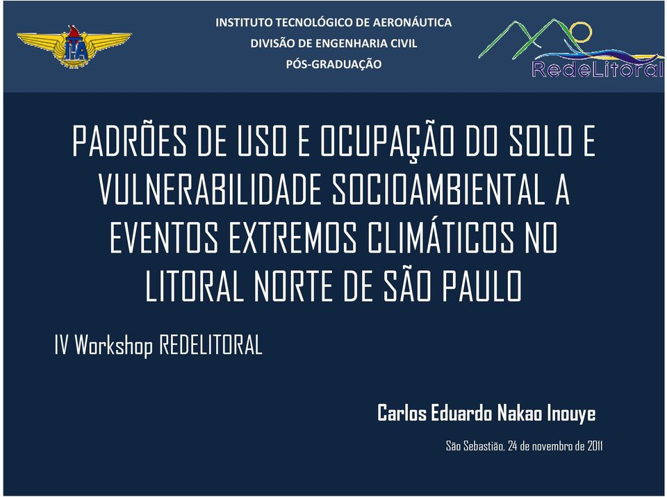 LITORAL NORTE DE SÃO PAULO IV Workshop REDELITORAL