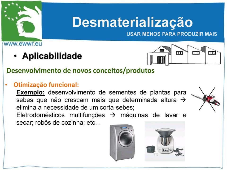 crescam mais que determinada altura elimina a necessidade de um