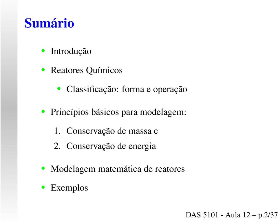 Conservação de massa e 2.