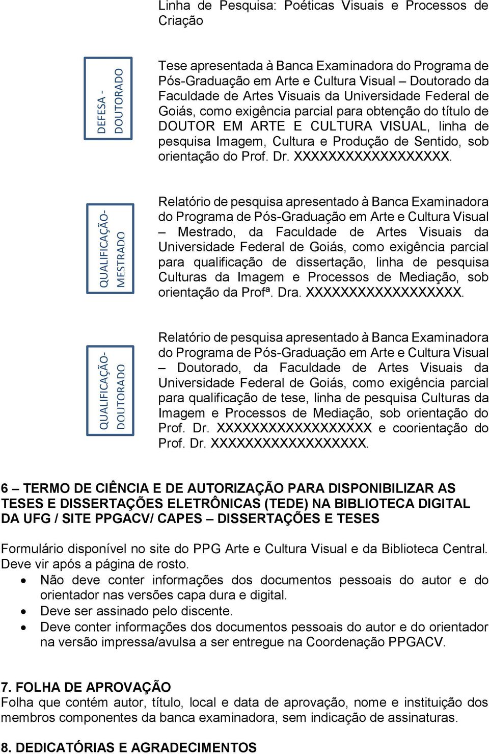 orientação do Prof. Dr. XXXXXXXXXXXXXXXXXX.