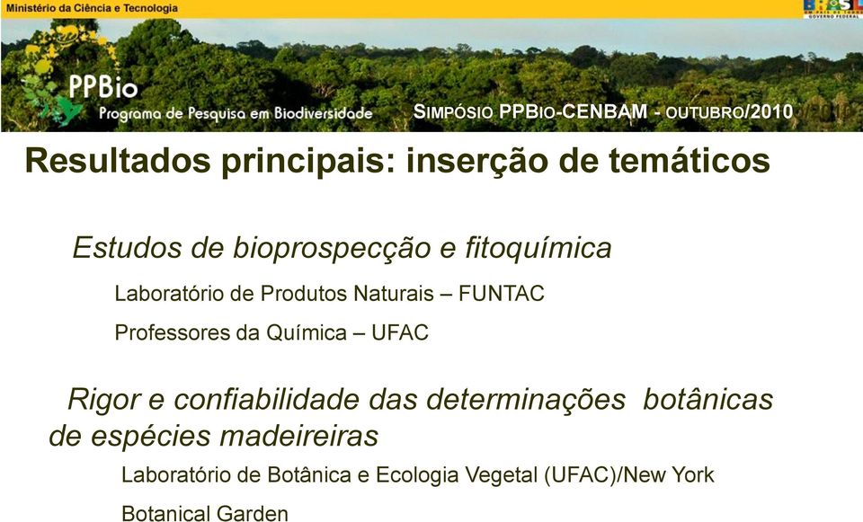 Naturais FUNTAC Professores da Química UFAC Rigor e confiabilidade das determinações botânicas