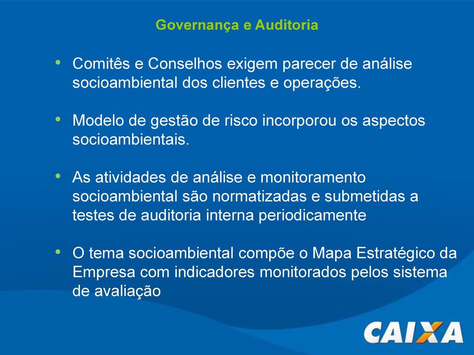 As atividades de análise e monitoramento socioambiental são normatizadas e submetidas a testes de