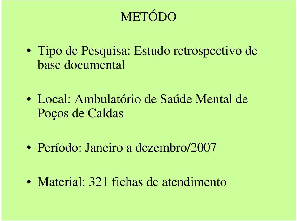 Mental de Poços de Caldas Período: Janeiro a